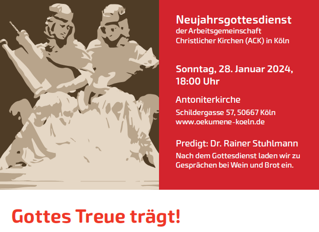 Mehr über den Artikel erfahren Einladung |  Neujahrsgottesdienst der ACK „Gottes Treue trägt“ | Sonntag, 28.01.2024 um 18:00 Uhr | Antoniter Citykirche