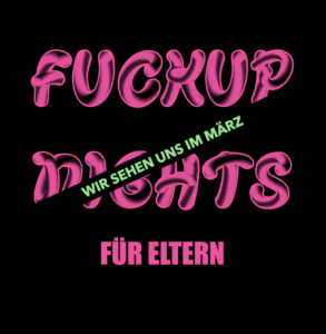 Mehr über den Artikel erfahren Absage: FuckUpNight für Eltern erst wieder im März
