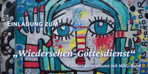 Mehr über den Artikel erfahren Einladung | Wiedersehen-Gottesdienst | Sonntag, 6.9.2026, 11:30 Uhr | Kreuzkirche in Buchheim