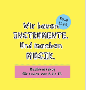 Mehr über den Artikel erfahren Einladung | Wir bauen Instrumente – Workshop für Kinder von 8-13 | Samstag, 10.10.2026 von 10 – 16 Uhr | Andreae-Haus